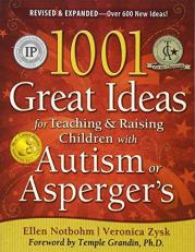 1001 Great Ideas for Teaching and Raising Children with Autism Spectrum Disorders 2nd