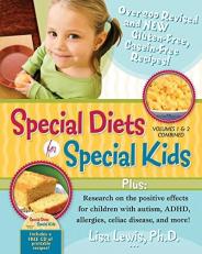 Special Diets for Special Kids, Volumes 1 and 2 Combined Vols. 1 & 2 : Over 200 REVISED and NEW Gluten-Free Casein-free Recipes, Plus Research on the Positive Effects for Children with Autism, ADHD, Allergies, Celiac Disease, and More!