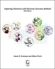 Exploring Chemistry with Electronic Structure Methods 3rd