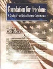 Foundation for Freedom: A Study of the United States Constitution Workbook 