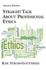 Straight Talk about Professional Ethics 2nd