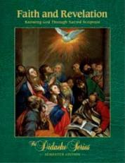 Faith and Revelation : Knowing God Through Sacred Scripture 