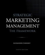 Strategic Marketing Management - the Framework, 10th Edition
