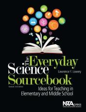 The Everyday Science Sourcebook : Ideas for Teaching in Elementary and Middle School 2nd