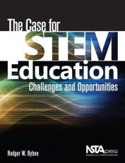 The Case for STEM Education : Challenges and Opportunities 