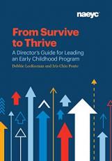 From Survive to Thrive : A Director's Guide for Leading an Early Childhood Program 