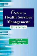 Cases in Health Services Administration 6th