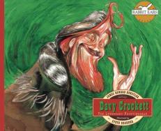 Davy Crockett: The Legendary Frontiersman (Rabbit Ears American Heroes & Legends) 