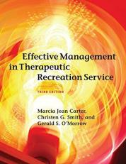 Effective Management in Therapeutic Recreation Service, Third Edition