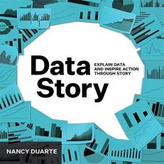 DataStory : Explain Data and Inspire Action Through Story 