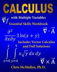 Calculus with Multiple Variables Essential Skills Workbook : Includes Vector Calculus and Full Solutions 