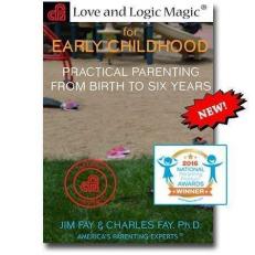 Love and Logic Magic for Early Childhood : Practical Parenting from Birth to Six Years