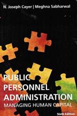 Public Personnel Administration : Managing Human Capital 6th