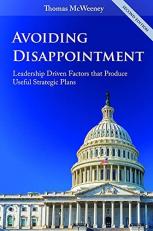 Avoiding Disappointment : Leadership Driven Factors That Produce Useful Strategic Plans 