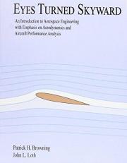 Eyes Turned Skyward : An Introduction to Aerospace Engineering with Empahsis on Aerodynamics and Aircraft Performance Analysis 