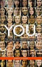 You: Love, Life and Theology of the Body - Parent's Guide 16th