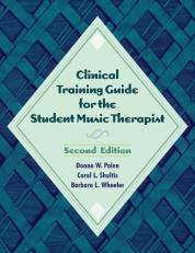 Clinical Training Guide for the Student Music Therapist 2nd