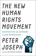 The New Human Rights Movement : Reinventing the Economy to End Oppression 