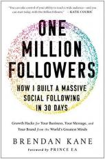 One Million Followers : How I Built a Massive Social Following in 30 Days