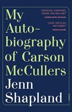 My Autobiography of Carson Mccullers : A Memoir 