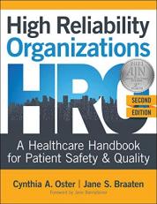 High Reliability Organizations : A Healthcare Handbook for Patient Safety and Quality 
