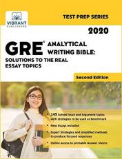 GRE Analytical Writing Bible : Solutions to the Real Essay Topics (Second Edition)