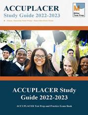 ACCUPLACER Study Guide 2021-2022 : ACCUPLACER Test Prep and Practice Exam Book 