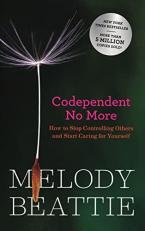 Codependent No More : How to Stop Controlling Others and Start Caring for Yourself (Original Edition) 