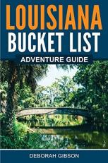 Louisiana Bucket List Adventure Guide 