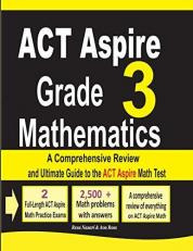 ACT Aspire Grade 3 Mathematics : A Comprehensive Review and Ultimate Guide to the ACT Aspire Math Test