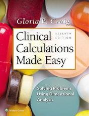 Clinical Calculations Made Easy : Solving Problems Using Dimensional Analysis with Code 7th