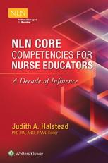 NLN Core Competencies for Nurse Educators: a Decade of Influence 2nd