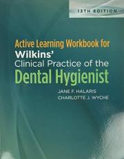 Active Learning Workbook for Wilkins' Clinical Practice of the Dental Hygienist Student Study Workbook 13th