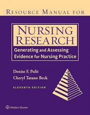Resource Manual for Nursing Research : Generating and Assessing Evidence for Nursing Practice 11th