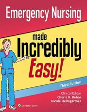 Emergency Nursing Made Incredibly Easy 3rd