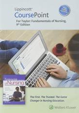 Lippincott CoursePoint Enhanced for Taylor's Fundamentals of Nursing : The Art and Science of Person-Centered Nursing Care 9th