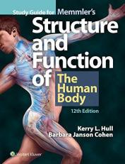 Study Guide for Memmler's Structure and Function of the Human Body 12th