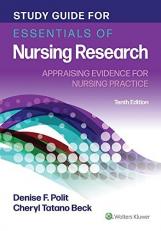 Study Guide for Essentials of Nursing Research : Appraising Evidence for Nursing Practice 10th