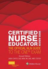Certified Nurse Educator Review Book : The Official NLN Guide to the CNE Exam 2nd