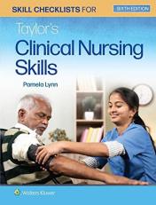 Skill Checklists for Taylor's Clinical Nursing Skills 6th