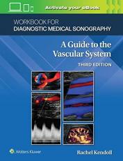 Workbook for Diagnostic Medical Sonography: the Vascular Systems 3rd