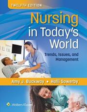 Nursing in Today's World : Trends, Issues, and Management 12th