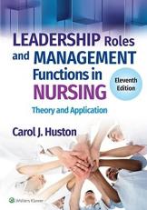 Leadership Roles and Management Functions in Nursing : Theory and Application with Access 11th