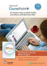 Lippincott CoursePoint+ Enhanced for Honan's Focus on Adult Health WNextGen VSim for Nursing Medical-Surgical 2nd