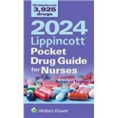 2024 Lippincott Pocket Drug Guide for Nurses 12th