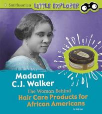 Madam C. J. Walker : The Woman Behind Hair Care Products for African Americans 