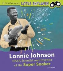 Lonnie Johnson : NASA Scientist and Inventor of the Super Soaker 