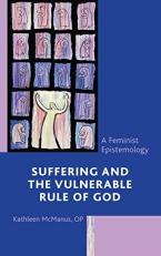 Suffering and the Vulnerable Rule of God : A Feminist Epistemology 