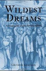 Wildest Dreams : A Biography of the Moody Blues 