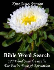 King James Bible Word Search (Revelation) : 120 Word Search Puzzles with the Entire Book of Revelation in Jumbo Print 